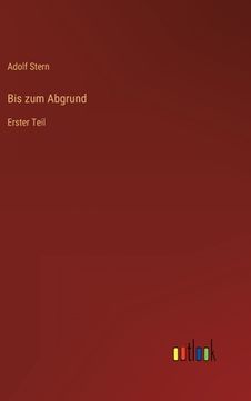 portada Bis zum Abgrund: Erster Teil (in German)