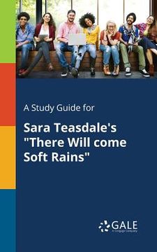 portada A Study Guide for Sara Teasdale's "There Will Come Soft Rains"