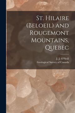 portada St. Hilaire (Beloeil) and Rougemont Mountains, Quebec [microform] (en Inglés)