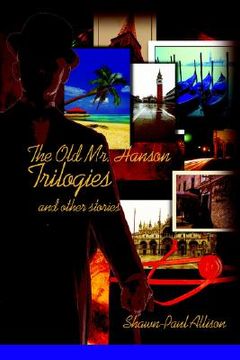 portada the old mr. hanson trilogies: and other stories