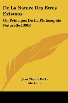 portada De La Nature Des Etres Existans: Ou Principes De La Philosophie Naturelle (1805) (in French)