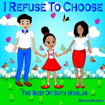 portada I Refuse To Choose: The Best Of Both Worlds