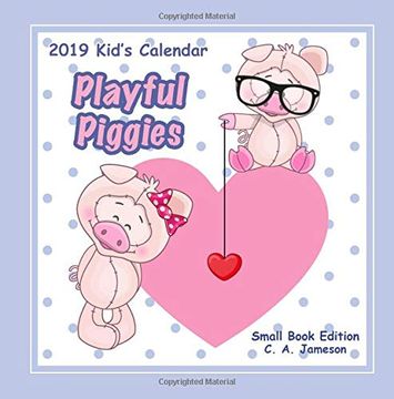 portada 2019 Kid's Calendar: Playful Piggies Small Book Edition (2019 Children's Calendars) (en Inglés)