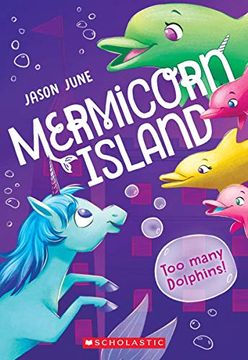 portada Too Many Dolphins! (Mermicorn Island #3) (en Inglés)