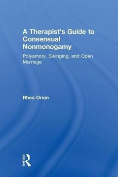 portada A Therapist's Guide to Consensual Nonmonogamy: Polyamory, Swinging, and Open Marriage