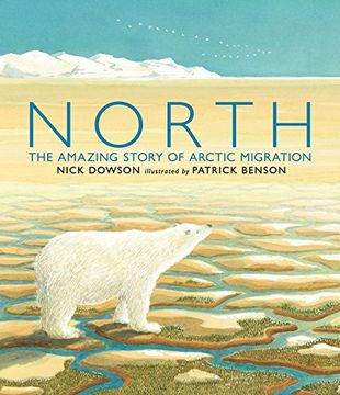 portada North: The Amazing Story of Arctic Migration (en Inglés)