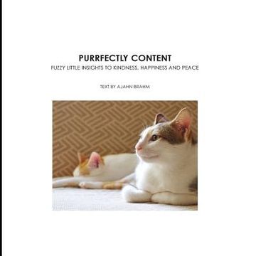 portada Purrfectly Content: Fuzzy Little Insights to Kindness, Happiness and Peace (in English)