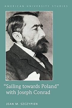 portada "Sailing towards Poland" with Joseph Conrad (American University Studies)