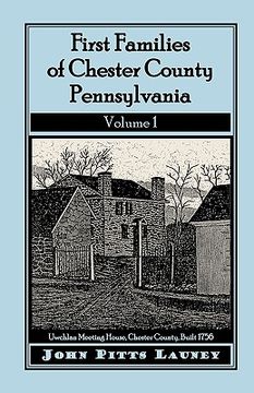 portada first families of chester county, pennsylvania, volume 1 (in English)