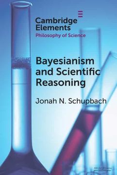 portada Bayesianism and Scientific Reasoning (Elements in the Philosophy of Science) (en Inglés)