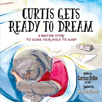 portada Curtis Gets Ready to Dream: A Bedtime Story to Guide Your Child to Sleep (in English)