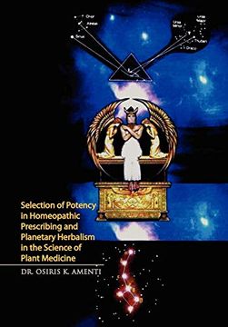 portada Selection of Potency in Homeopathic Prescribing and Planetary Herbalism in the Science of Plant Medicine (in English)