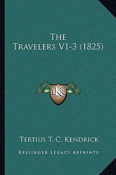 portada the travelers v1-3 (1825) the travelers v1-3 (1825) (en Inglés)