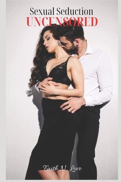 portada Sexual Seduction Uncensored: Erotic Romance: The Lonely & Lusty Collection #2 (en Inglés)