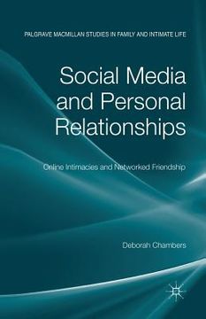 portada Social Media and Personal Relationships: Online Intimacies and Networked Friendship