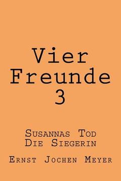 portada Vier Freunde III: Susannas Tod, Die Siegerin (en Alemán)
