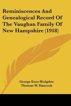 portada reminiscences and genealogical record of the vaughan family of new hampshire (1918) (en Inglés)