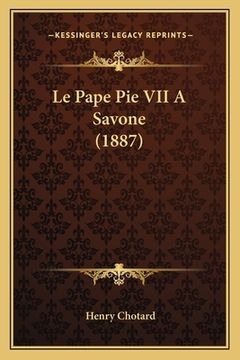 portada Le Pape Pie VII A Savone (1887) (in French)
