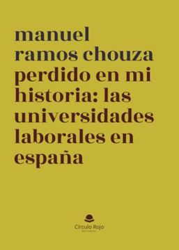 portada Perdido en mi Historia: Las Universidades Laborales en España