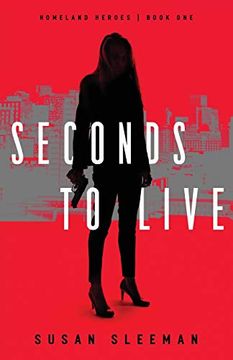 portada Seconds to Live (Homeland Heroes) (in English)