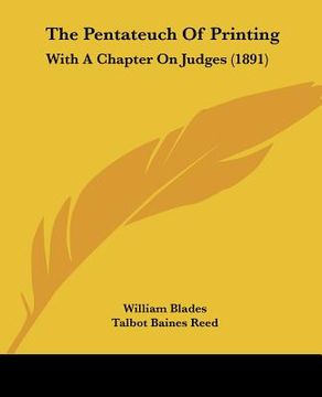 portada the pentateuch of printing: with a chapter on judges (1891) (en Inglés)