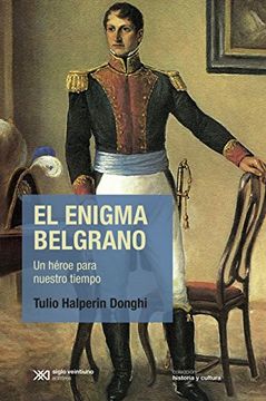 portada Enigma Belgrano un Heroe Para Nuestro Tiempo