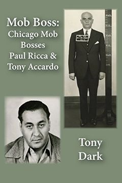 portada Mob Boss: Chicago Mob Bosses Paul Ricca and Tony Accardo (en Inglés)