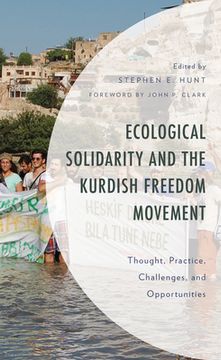 portada Ecological Solidarity and the Kurdish Freedom Movement: Thought, Practice, Challenges, and Opportunities