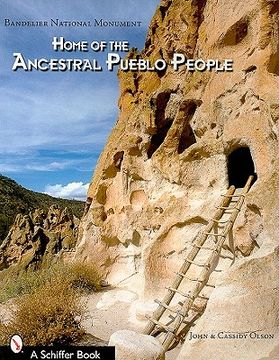 portada bandelier national monument: home of the ancestral pueblo people (en Inglés)