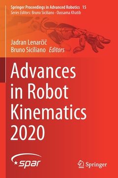 portada Advances in Robot Kinematics 2020 (Springer Proceedings in Advanced Robotics) [Soft Cover ] (en Inglés)