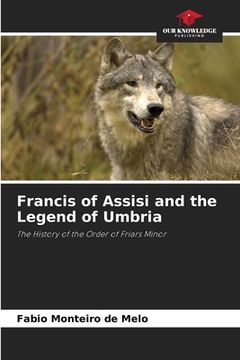 portada Francis of Assisi and the Legend of Umbria (en Inglés)