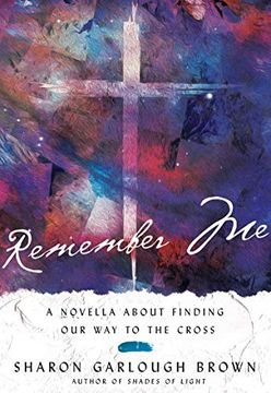 portada Remember me: A Novella About Finding our way to the Cross 