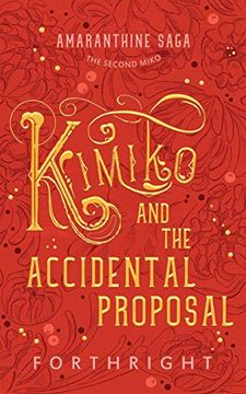 portada Kimiko and the Accidental Proposal (2) (Amaranthine Saga) (en Inglés)