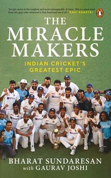 portada The Miracle Makers: Indian Cricket's Greatest Epic (en Inglés)
