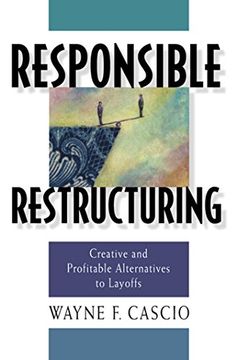 portada Responsible Restructuring: Creative and Profitable Alternatives to Layoffs (en Inglés)