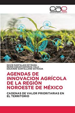 portada Agendas de Innovacion Agrícola de la Región Noroeste de México: Cadenas de Valor Prioritarias en el Territorio (in Spanish)