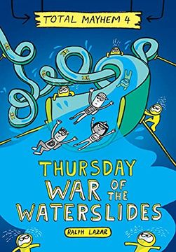 portada Thursday war of the Waterslides: Cleopatra'S Waterslide (Total Mayhem, 4) 