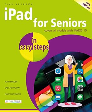 portada Ipad for Seniors in Easy Steps: Covers all Models With Ipados 15 (en Inglés)