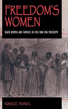 portada Freedom's Women: Black Women and Families in Civil war era Mississippi (Blacks in the Diaspora) (in English)