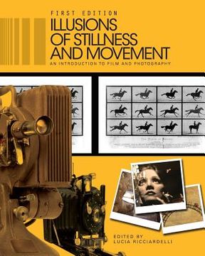 portada Illusions of Stillness and Movement: An Introduction to Film and Photography