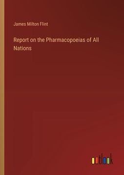portada Report on the Pharmacopoeias of All Nations