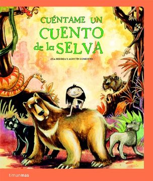 Cuéntame un cuento de la selva (Recopilatorios de cuentos clásicos)