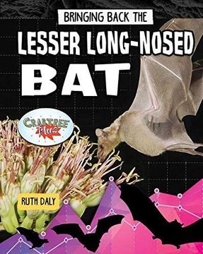 portada Bringing Back the Lesser Long-Nosed bat (Animals Back From the Brink) (en Inglés)