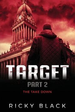 portada Target Part 2: The Takedown: A Leeds Crime Fiction Novel (en Inglés)