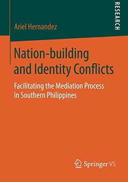 portada Nation-Building and Identity Conflicts: Facilitating the Mediation Process in Southern Philippines 