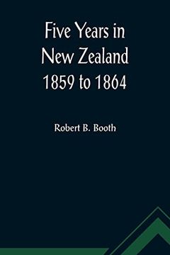portada Five Years in new Zealand 1859 to 1864 (en Inglés)