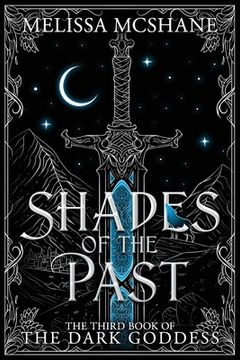 portada Shades of the Past: The Third Book of the Dark Goddess (en Inglés)