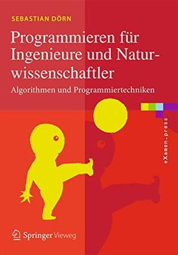 portada Programmieren für Ingenieure und Naturwissenschaftler: Algorithmen und Programmiertechniken (en Alemán)