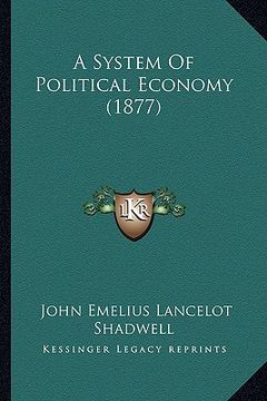 portada a system of political economy (1877) (en Inglés)