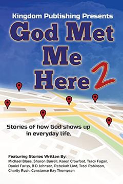 portada God met me Here 2: Stories of how god Shows up in Everyday Life (en Inglés)